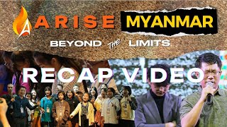 ARISE MYANMAR Recap Video Subbed [upl. by Ettevets]