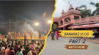 VARANASI VLOG❤️ Day2  Banaras travel Food Ghatsand much more varanasi varanasigangaaarti [upl. by Noerb]