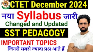 CTET December 2024 New Syllabus जारी  Changed and Updated  CTET SST Pedagogy  CTET Syllabus 2024 [upl. by Akeinahs479]