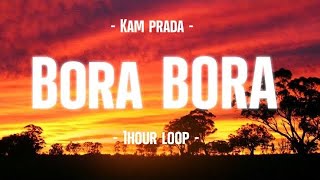 Kam Prada  Bora Bora 1Hour Loop [upl. by Oam]