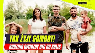 RODZINA GAMROTA OD KULIS TAK WYGLĄDA ŻYCIE ŻONY GWIAZDY UFC  REPORTAŻ [upl. by Luelle367]