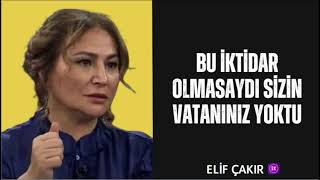 ELİF ÇAKIR  BU İKTİDAR OLMASAYDI SİZİN VATANINIZ YOKTU  Köşe Yazısı Dinle [upl. by Ynahpit]