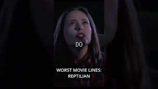 Worst Movie Lines REPTILIAN [upl. by Eula]