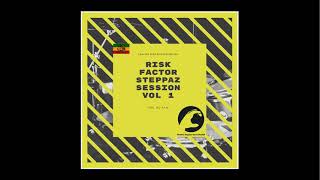 Risk Factor Steppaz Session Volume 1 [upl. by Aiciram955]