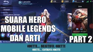 SUARA HERO MOBILE LEGENDS BESERTA ARTI Bahasa Indonesia Part 2 [upl. by Ahsieyk]