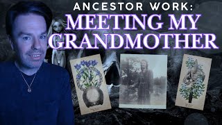 Ancestor Work Meeting my Grandmother 💀 [upl. by Nodnahs]