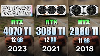 RTX 4070 Ti vs RTX 3080 Ti vs RTX 2080 Ti  Test in 9 Games 4K Ultra [upl. by Sebastien]