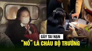 Nữ tài xế vi phạm nồng độ cồn quotnổquot là cháu lãnh đạo Bộ Công an [upl. by Rumney]