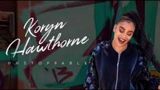 Koryn Hawthorne Unstoppable official audio [upl. by Ready]