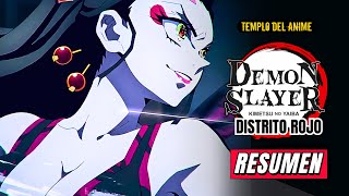 Kimetsu no Yaiba Temporada 2 🔸 RESUMEN COMPLETO 🔸 EL DISTRITO ROJO  Templo del Anime [upl. by Kolnick]