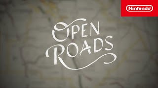 Open Roads – Launch Trailer – Nintendo Switch [upl. by Aekan802]