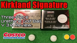 Kirkland Signature V 30 ThreePiece Urethane Golf Ball Review [upl. by Anairb]