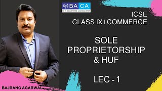 ICSE  Class IX  Commerce  Chapter 5  Sole Proprietorship amp HUF  Lecture 1 [upl. by Etnaid169]