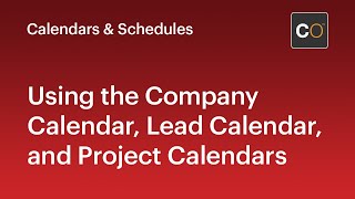 How to Use the Company Calendar Lead Calendar and Project Calendars Most Effectively [upl. by Moonier]