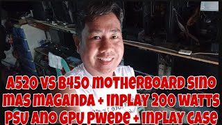 A520 VS B450 MOTHERBOARD SINO MAS MAGANDA  INPLAY 200 WATTS PSU ANO PWEDE NA GPU  INPLAY PC CASING [upl. by Atinreb803]