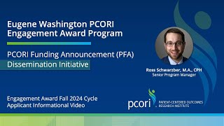 Applicant Information for PCORI Engagement Awards Dissemination Initiative Fall 2024 Cycle [upl. by Ettolrahs]