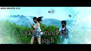 undiporaadhey song sad version [upl. by Aidne]