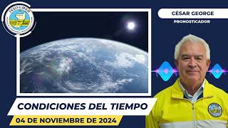 CONDICIONES DEL TIEMPO PARA HOY LUNES 04 DE NOVIEMBRE DE 2024 [upl. by Annodam]