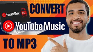 How to Convert YouTube Music to MP3 2024 [upl. by Stanfield424]