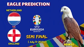 NETHERLAND vs ENGLAND  EURO 2024 PREDICTION  Semi Final  Eagle Prediction [upl. by Cowie]