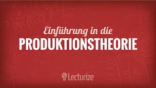 Einführung in die Produktionstheorie VWL DE [upl. by Gearhart494]