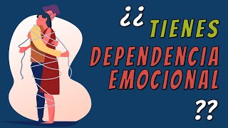 6 señales de que tienes DEPENDENCIA EMOCIONAL [upl. by Tiphane]