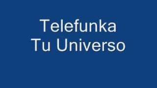 Telefunka  Tu Universo [upl. by Horlacher]