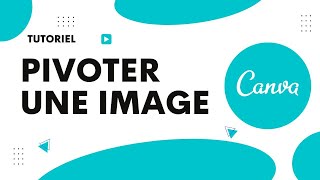 Comment pivoter une image sur Canva [upl. by Divad]