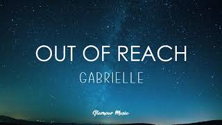 Gabrielle  Out of Reach Lyrics [upl. by Aidaas]