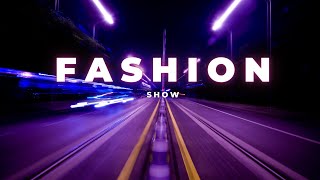 FASHION SHOW MUSIC BACKGROUND [upl. by Colin725]