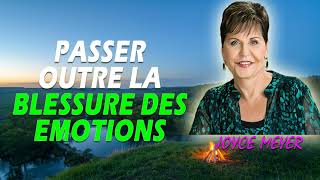 Passer outre la blessure des émotions  Joyce Meyer  Vivre au quotidien [upl. by Larisa539]