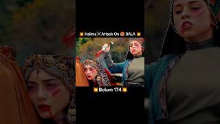 😭 Halima⚔️Attack On🥵BALA 💥  Bolum 174 💫 Osman 👿 Attack ⚔️ Castle 🏰 season6 [upl. by Ahmad]