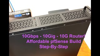 Step By Step Guide  Build A 10GbE Router PfSense 10Gbps 2U Network Appliance Dual 10GBaseT SSD 🚀 [upl. by Fesuoy]