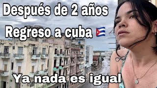 ASI FUÉ MI REGRESO A CUBA 🇨🇺 2 AÑOS FUERA Y TODO HA CAMBIADO  Grethel1441 [upl. by Anehsat]