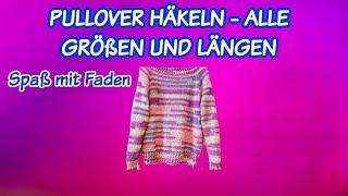 PULLOVER HÄKELN  ALLE GRÖßEN UND LÄNGEN [upl. by Aneema]