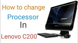 How to change processor in lenovo c200  Upgrade your processor [upl. by Alma]