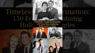 Timeless Transformation 150 Even More Enduring Hollywood Couples [upl. by Fradin]