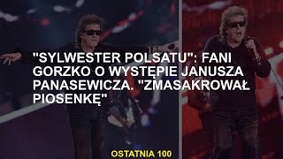 „Sylwester Polsat” fani Gorzko o występie Janusz Panasewicz ”Masował piosenkę” [upl. by Erb]