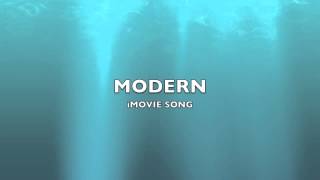 Modern  iMovie SongMusic [upl. by Ria]