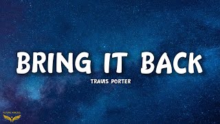 Travis Porter  Bring It Back Lyrics [upl. by Glennie]