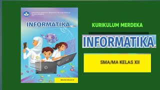 Materi pokok Informatika kelas XII 12 Kurikulum merdeka GUcilchaNEL1964 [upl. by Audry]