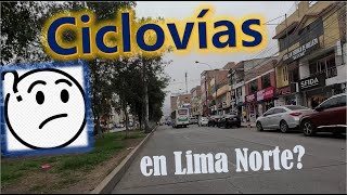 Ciclovías en LIMA NORTE  Crees que hay suficientes [upl. by Geehan]