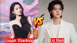 Guan Xiaotong Vs Lu Han \ lifestyle Comparison 2024  real life Partners [upl. by Narahs]