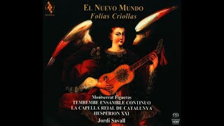 Jordi Savall  El Nuevo Mundo Folias Criollas [upl. by Sansbury282]