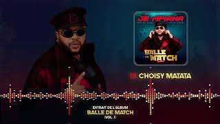 19  JB MPIANA  CHOISY MATATA  BALLE DE MATCH Audio Officiel [upl. by Wivina]