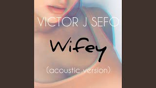 Wifey Acoustic Version [upl. by Pachston]