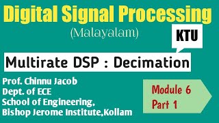 Module 6Part 1Digital Signal ProcessingMultirate DSPDECIMATION KTU [upl. by Erehs101]