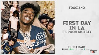 Foogiano  quotFIRST DAY IN LAquot Ft Pooh Shiesty Gutta Baby [upl. by Talbot]