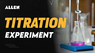 ➡️ Titration Experiment for Board Class  Complete Video to Understand Chemistry Practical  ALLEN [upl. by Bevash935]