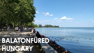 Amazing Balatonfüred in Hungary the capital of Balaton  June 2021 [upl. by Scarrow]